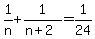 1%2Fn%2B1%2F%28n%2B2%29=1%2F24