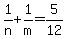 1%2Fn+%2B+1%2Fm+=+5%2F12