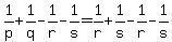 1%2Fp%2B1%2Fq-1%2Fr-1%2Fs=1%2Fr%2B1%2Fs-1%2Fr-1%2Fs