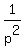 1%2Fp%5E2