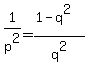 1%2Fp%5E2=%281-q%5E2%29%2Fq%5E2