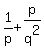 1%2Fp+%2B+p%2Fq%5E2