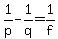 1%2Fp+-+1%2Fq+=+1%2Ff