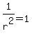 1%2Fr%5E2+=+1%0D%0A%7B%7B%7Br%5E2+=+1