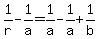 1%2Fr+-1%2Fa=+1%2Fa-1%2Fa+%2B+1%2Fb