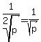 1%2Froot%282%2Cp%29=1%2Fsqrt%28p%29