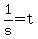 1%2Fs+=+t