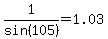 1%2Fsin%28105%29=1.03