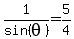 1%2Fsin%28theta%29=5%2F4