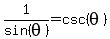 1%2Fsin%28theta%29=csc%28theta%29