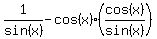 1%2Fsin%28x%29-cos%28x%29%28cos%28x%29%2Fsin%28x%29%29