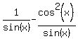 1%2Fsin%28x%29-cos%5E2%28x%29%2Fsin%28x%29