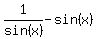 1%2Fsin%28x%29-sin%28x%29