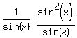 1%2Fsin%28x%29-sin%5E2+%28x%29%2Fsin%28x%29
