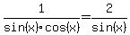 1%2Fsin%28x%29cos%28x%29+=+2%2Fsin%28x%29