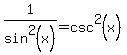 1%2Fsin%5E2%28x%29+=+csc%5E2%28x%29