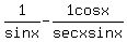1%2Fsinx-+1cosx%2Fsecxsinx