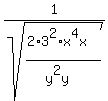 1%2Fsqrt%28%282%2A3%5E2%2Ax%5E4x%29%2F%28y%5E2y%29%29