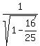 1%2Fsqrt%281+-16%2F25%29%29
