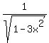 1%2Fsqrt%281-3x%5E2%29