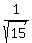 1%2Fsqrt%2815%29