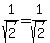 1%2Fsqrt%282%29=1%2Fsqrt%282%29