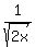 1%2Fsqrt%282x%29
