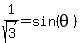1%2Fsqrt%283%29=sin%28theta%29
