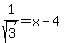 1%2Fsqrt%283%29=x-4