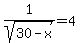 1%2Fsqrt%2830-x%29=4