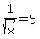 1%2Fsqrt%28x%29=9