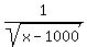 1%2Fsqrt%28x-1000%29