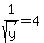 1%2Fsqrt%28y%29=4