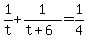 1%2Ft%2B1%2F%28t%2B6%29=1%2F4