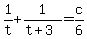 1%2Ft+%2B+1%2F%28t%2B3%29+=+c%2F6