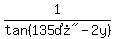 1%2Ftan%28%22135%B0%22-2y%29