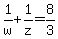 1%2Fw%2B1%2Fz=8%2F3