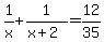1%2Fx%2B1%2F%28x%2B2%29=12%2F35