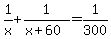 1%2Fx%2B1%2F%28x%2B60%29=1%2F300