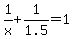 1%2Fx%2B1%2F1.5=1