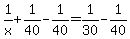 1%2Fx%2B1%2F40-1%2F40=1%2F30-1%2F40