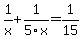 1%2Fx%2B1%2F5x=1%2F15