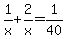 1%2Fx%2B2%2Fx=1%2F40