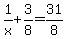 1%2Fx%2B3%2F8=31%2F8