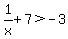 1%2Fx%2B7%3E-3