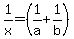 1%2Fx=%281%2Fa%2B1%2Fb%29