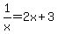 1%2Fx=2x%2B3