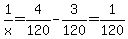 1%2Fx=4%2F120-3%2F120=1%2F120