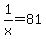 1%2Fx=81