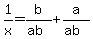 1%2Fx=b%2F%28ab%29%2Ba%2F%28ab%29